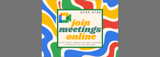 DFSE 4750 - Join Meetings Online. Every month, members will get a calendar invitation to join our meetings.